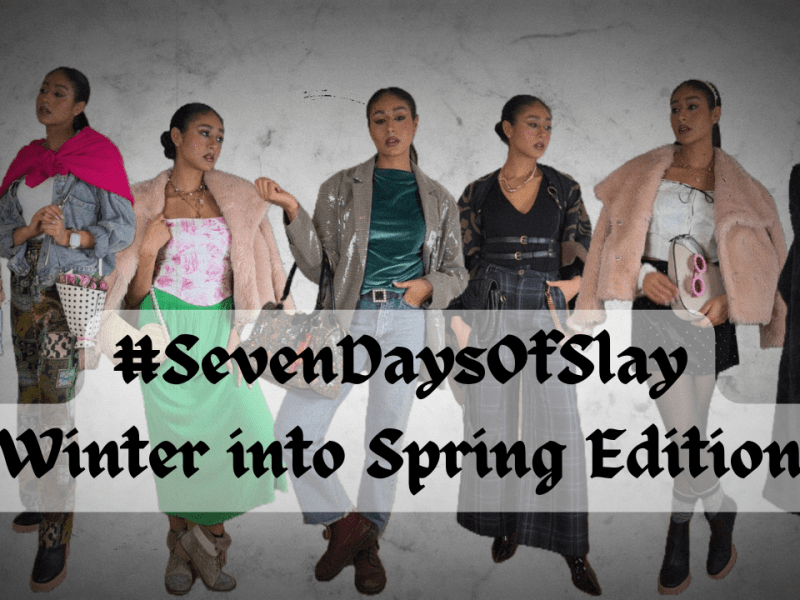 #SevenDaysOfSlay – Winter to Spring&nbsp;Edition!